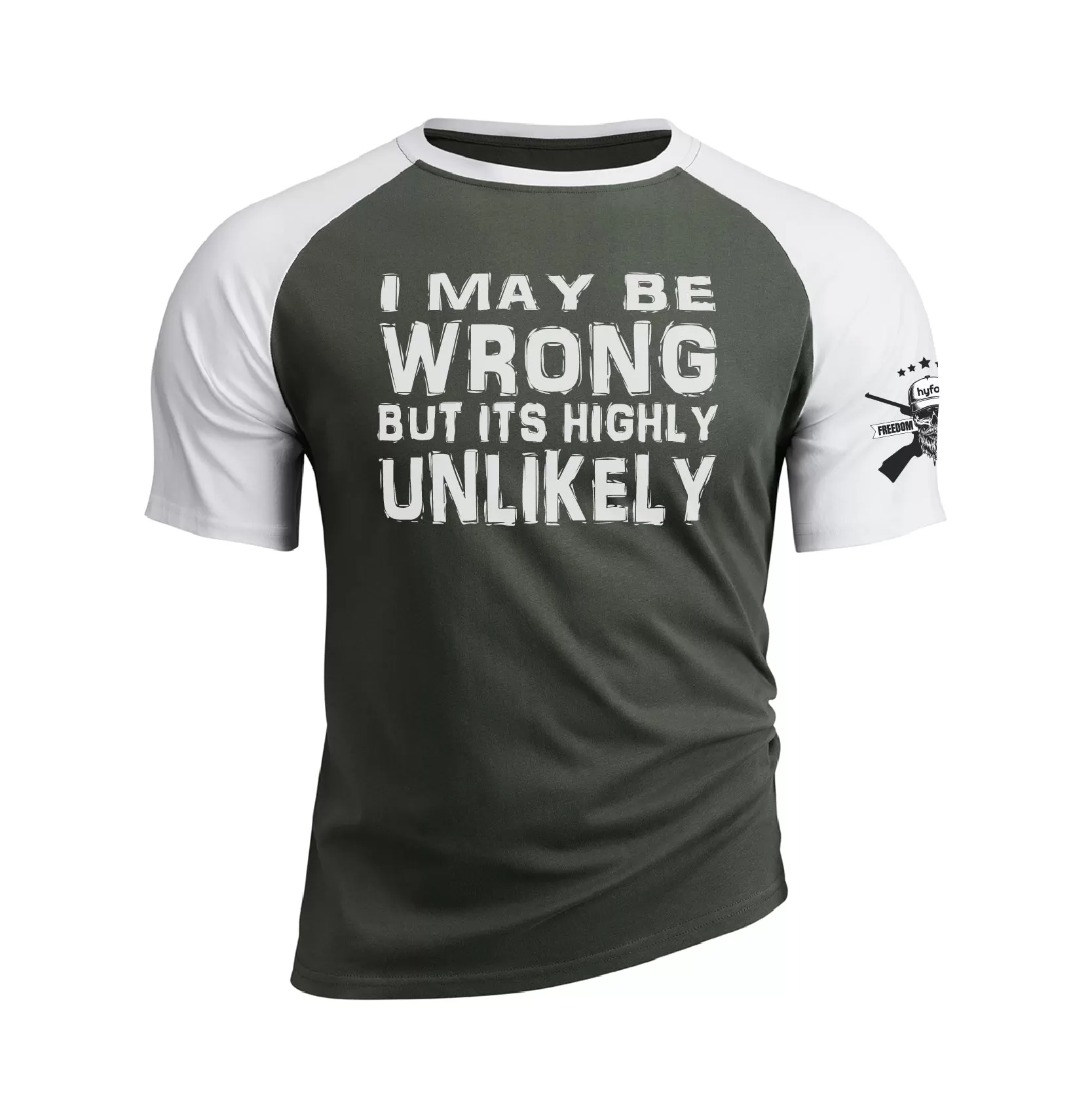 I MAY BE WRONG BUT ITS HIGHLY UNLIKELY RAGLAN GRAPHIC TEE