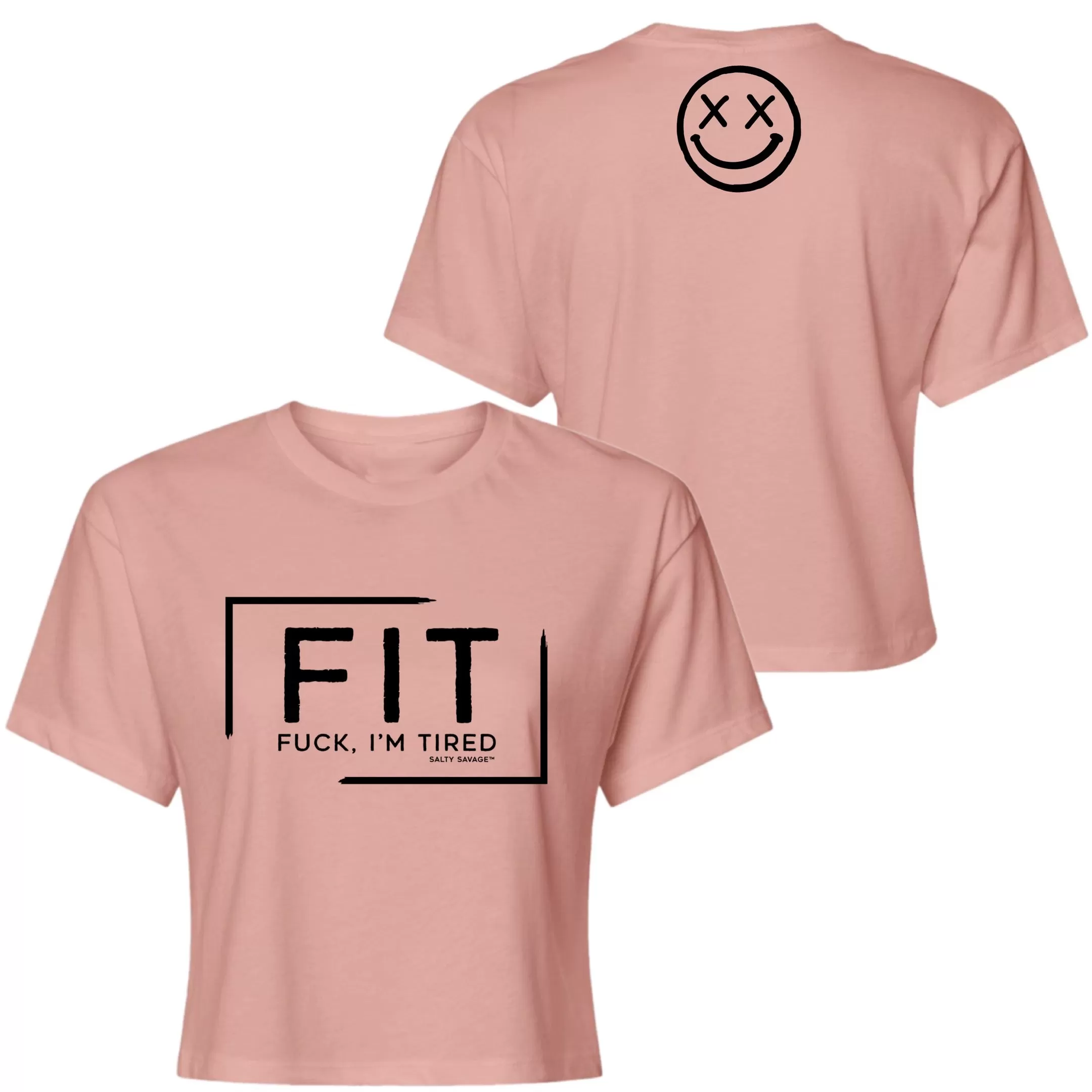 Salty Savage Ladies "FIT Fuck, I’m Tired" Performance Crop Tee